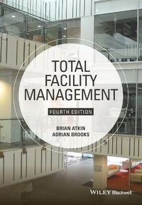 Total Facility Management; Brian Atkin, Adrian Brooks; 2015