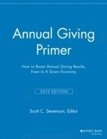 Annual Giving Primer: How to Boost Annual Giving Results, 20; Hans Almgren; 2013