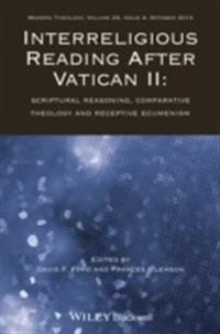 Interreligious Reading After Vatican II: Scriptural Reasoning, Comparative; David F. Ford; 2013
