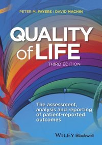 Quality of Life
                E-bok; Peter M. Fayers, David Machin; 2015