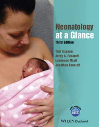 Neonatology at a Glance; Tom Lissauer, Avroy A. Fanaroff, Lawrence Miall; 2015
