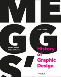 Meggs' History of Graphic Design; Philip B. Meggs, Alston W. Purvis; 2016