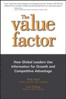 The Value Factor: How Global Leaders Use Information for Growth and Competi; Mark Hurd, Lars Nyberg; 2015