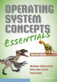 Operating System Concepts Essentials; Abraham Silberschatz, Peter B. Galvin, Greg Gagne; 2014
