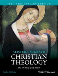 Christian Theology                ; Alister E. McGrath; 2016