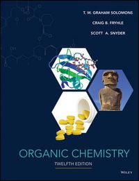 Organic Chemistry; T W Graham Solomons, Craig B Fryhle, Scott A Snyder; 2016