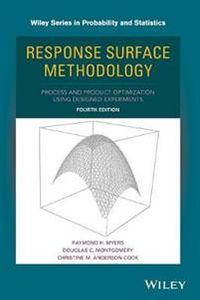 Response Surface Methodology: Process and Product Optimization Using Design; Raymond H. Myers, Douglas C. Montgomery, C Anderson-Cook; 2016
