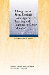 A Language as Social Semiotic Based Approach to Teaching and Learning in Hi; Mary J. Schleppegrell, Caroline Coffin, Jim Donahue; 2014