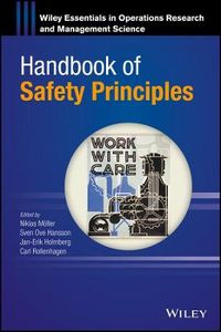 Handbook of Safety Principles; Niklas Moller, Sven Ove Hansson, Jan-Erik Holmberg; 2018
