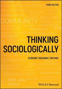 Thinking Sociologically; Zygmunt Bauman, Tim May; 2019