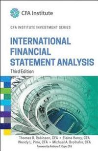 International Financial Statement Analysis; Thomas R. Robinson, Elaine Henry, Wendy L. Pirie; 2015