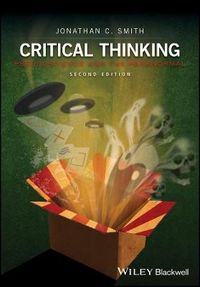 Critical Thinking in a World of Pseudoscience and Paranormal Beliefs, 2nd E; Jonathan C. Smith; 2017