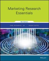 Marketing Research Essentials; Carl McDaniel, Roger Gates; 2016