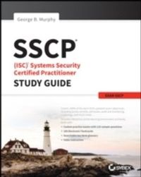 SSCP: Systems Security Certified Practitioner Study Guide; George Murphy; 2015