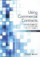 Using Commercial Contracts: a practical guide for engineers and project man; David Wright; 2016