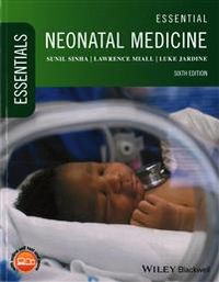 Essential Neonatal Medicine; Sunil Sinha, Lawrence Miall, Luke Jardine; 2017