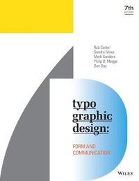 Typographic Design; Rob Carter, Sandra Maxa, Mark Sanders, Philip B. Meggs, Ben Day; 2018