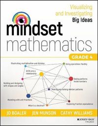 Mindset Mathematics: Visualizing and Investigating Big Ideas, Grade 4; Jo Boaler, Jen Munson, Cathy Williams; 2018
