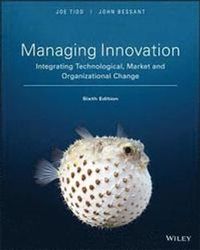 Managing Innovation; Tidd Joe, John R. Bessant; 2018
