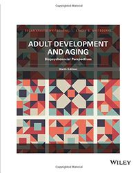 Adult development & aging : biopsychosocial perspectives; Susan Krauss Whitbourne; 2017