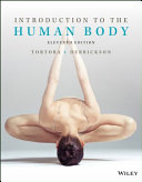 Introduction to the Human Body; Bryan H. Derrickson, Gerard J. Tortora; 2017