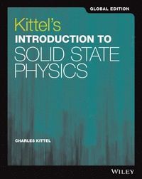 Kittel's Introduction to Solid State Physics, Global Edition; Charles Kittel; 2018