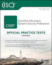 (ISC)2 CISSP Certified Information Systems Security Professional Official Practice Tests; Chapple Mike, Seidl David; 2018
