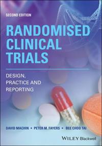 Randomised Clinical Trials; David Machin, Peter M. Fayers, Bee Choo Tai; 2021