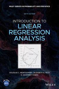 Introduction to Linear Regression Analysis; Douglas C Montgomery, Elizabeth A Peck, G Geoffrey Vining; 2021