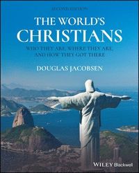 The World's Christians; Douglas Jacobsen; 2021