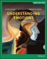 Understanding Emotions, EMEA Edition; Dacher Keltner, Keith Oatley, Jennifer M Jenkins; 2019