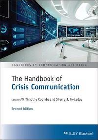 The Handbook of Crisis Communication; W. Timothy Coombs, Sherry J. Holladay; 2022