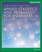 Applied Statistics and Probability for Engineers: A Study Guide to Accompany; Douglas C. Montgomery, George C. Runger; 2018