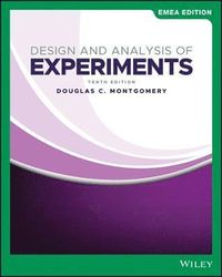 Design and Analysis of Experiments, EMEA Edition; Douglas C Montgomery; 2021