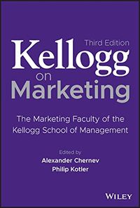 Kellogg on Marketing; Alexander Chernev, Philip Kotler; 2023