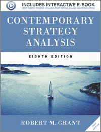 Contemporary Strategy Analysis 8e Text Only; Robert M Grant; 2013