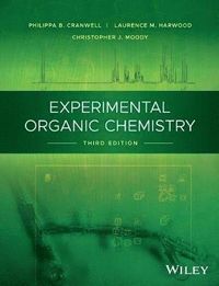 Experimental Organic Chemistry; Philippa B. Cranwell, Laurence M Harwood, Christop Moody; 2017