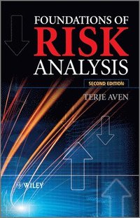 Foundations of Risk Analysis; Terje Aven; 2012