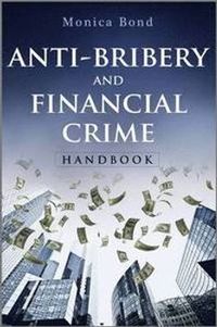 Anti-Bribery and Financial Crime Handbook; Monica Hanefors, Fredrik Bondestam; 2017
