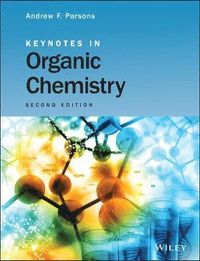 Keynotes in Organic Chemistry; Andrew F. Parsons; 2013