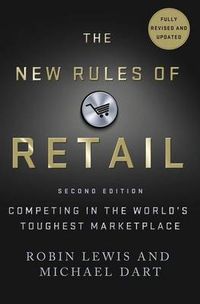 The New Rules of Retail; Robin Lewis, Michael Dart; 2014