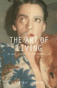 The Art of Living; Dominic Johnson; 2015