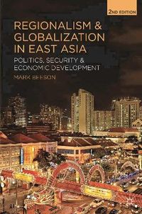 Regionalism and Globalization in East Asia; Mark Beeson; 2014