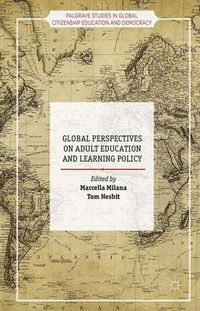 Global Perspectives on Adult Education and Learning Policy; Marcella Milana, Tom Nesbit; 2015