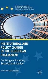 Institutional and Policy Change in the European Parliament; Kenneth A. Loparo; 2015