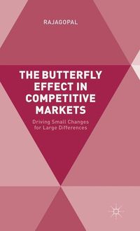 The Butterfly Effect in Competitive Markets; . Rajagopal; 2015