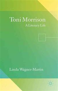 Toni Morrison; L. Wagner-Martin; 2015