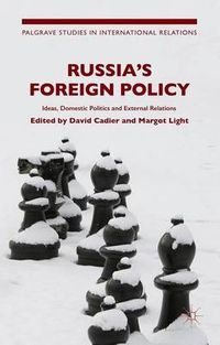 Russia's Foreign Policy; Patsy M. Lightbown, D. Cadier; 2015