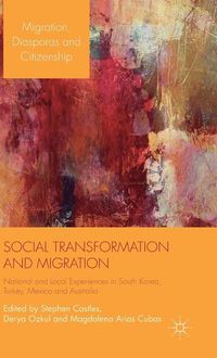 Social Transformation and Migration; Stephen. Castles; 2015
