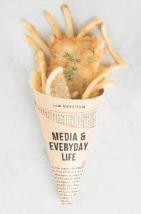 Media and Everyday Life; Tim Markham; 2017